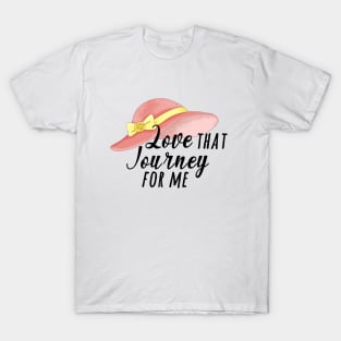 love that journey for me T-Shirt